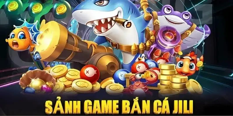 JILI Bắn Cá
